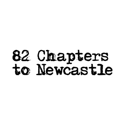 82 chapters to newcastle whisky